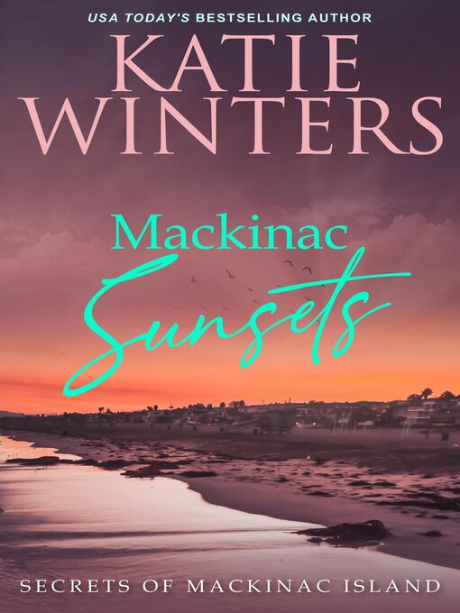Title details for Mackinac Sunsets by Katie Winters - Wait list
